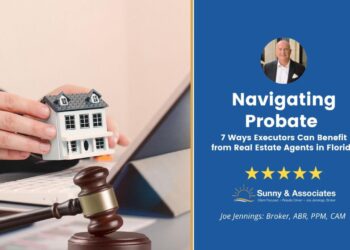 Navigating Probate: 7 Ways Executors Can Benefit from Real Estate ...