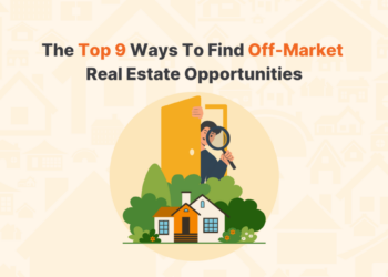 The Top 9 Ways To Find Off-Market Real Estate Opportunities