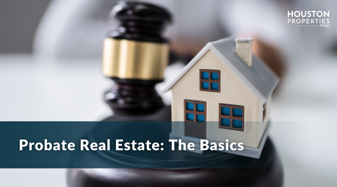 Texas Probate: Selling a House Guide - Bryan Fagan Law